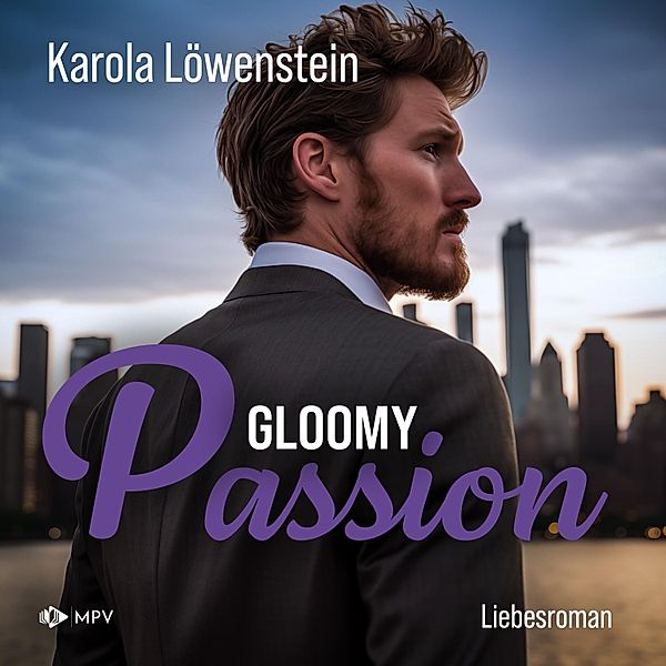 Gloomy Passion - Liebesroman, Karola Löwenstein