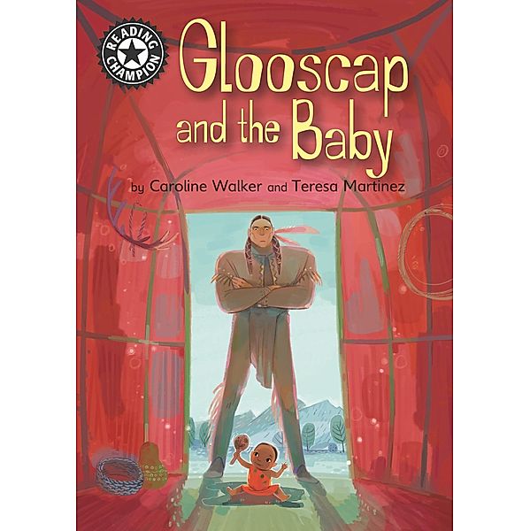 Glooscap and the Baby / Reading Champion Bd.513, Caroline Walker