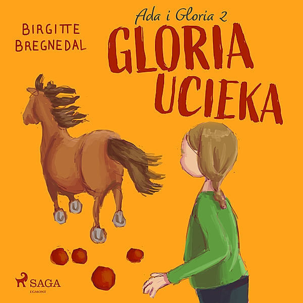 Gloria - 2 - Ada i Gloria 2: Gloria ucieka, Birgitte Bregnedal