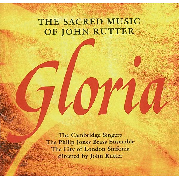 Gloria - The Sacred Music Of John Rutter, John Rutter