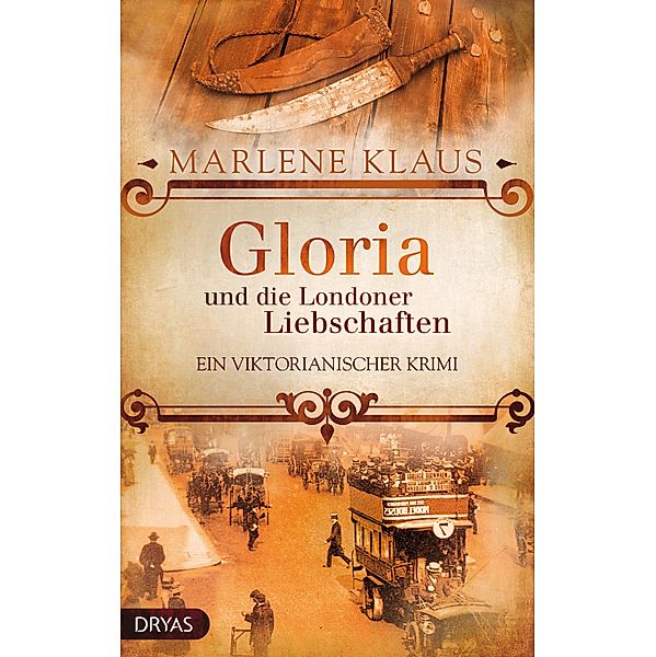 Gloria und die Londoner Liebschaften / Baker Street Bibliothek: Lady Gloria, Marlene Klaus