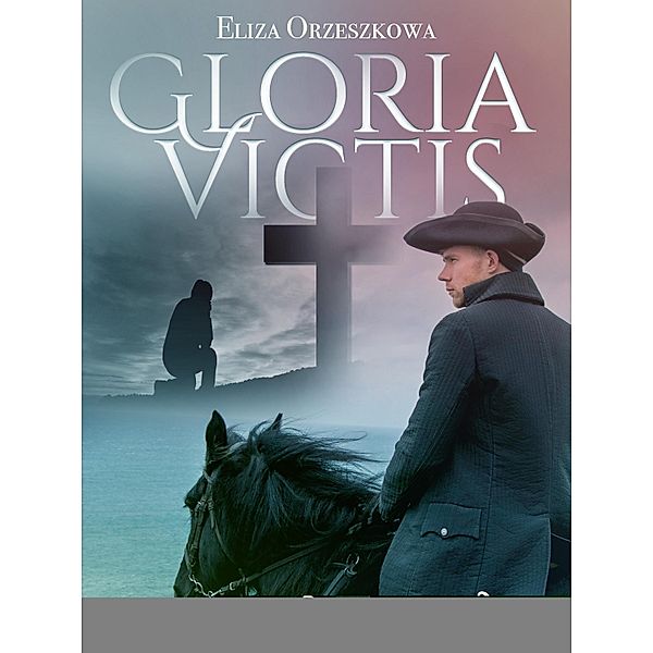Gloria Victis / World Classics, Eliza Orzeszkowa