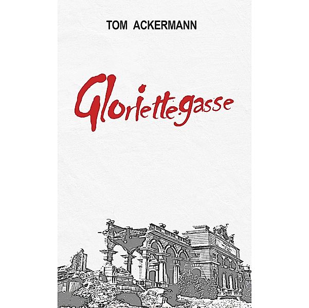 Gloriettegasse, Tom Ackermann