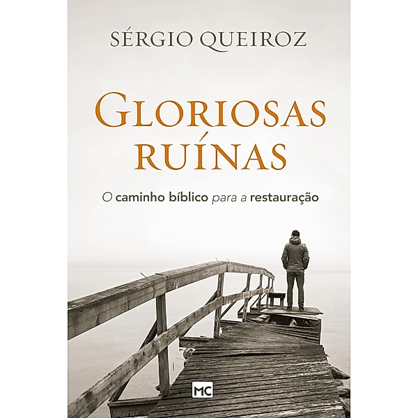Gloriosas ruínas, Sérgio Queiroz