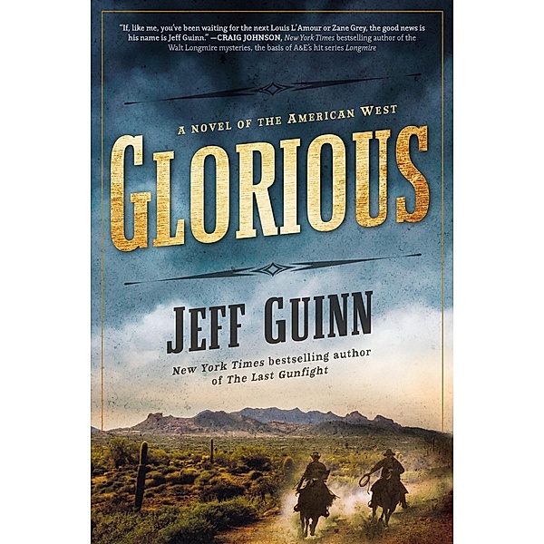 Glorious / A Cash McLendon Novel Bd.1, Jeff Guinn