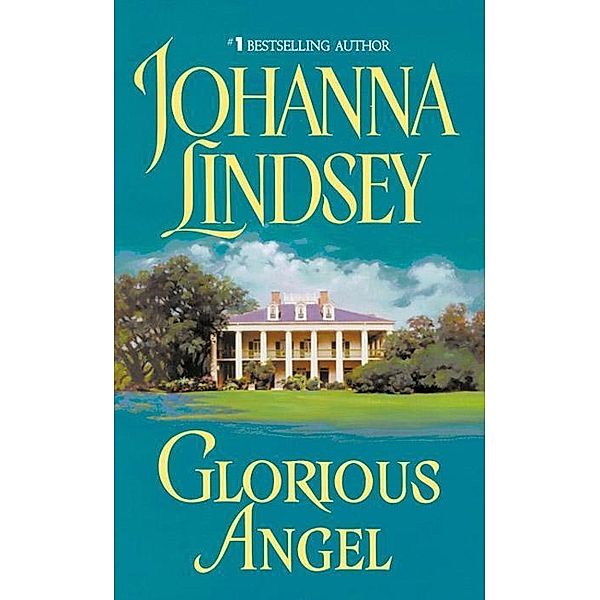 Glorious Angel / Southern Series Bd.1, Johanna Lindsey