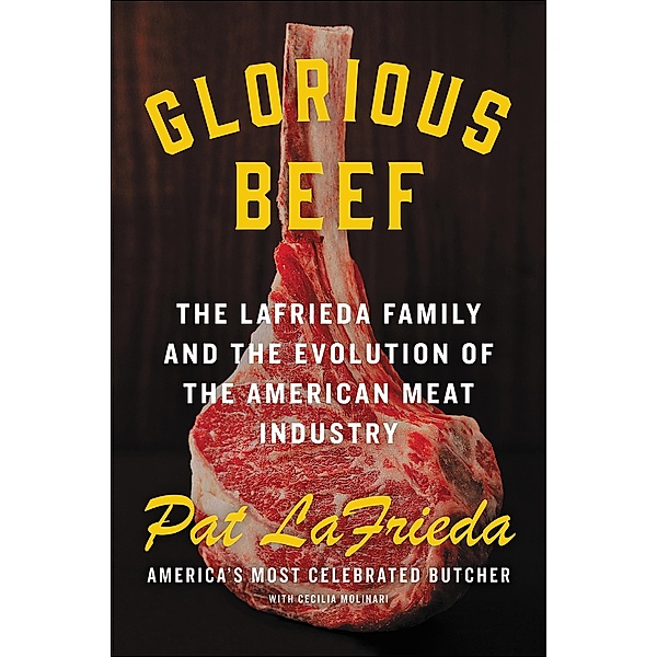 Glorious Beef, Pat Lafrieda, Cecilia Molinari