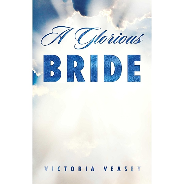 Glorious Bride / BookBaby, Victoria Veasey
