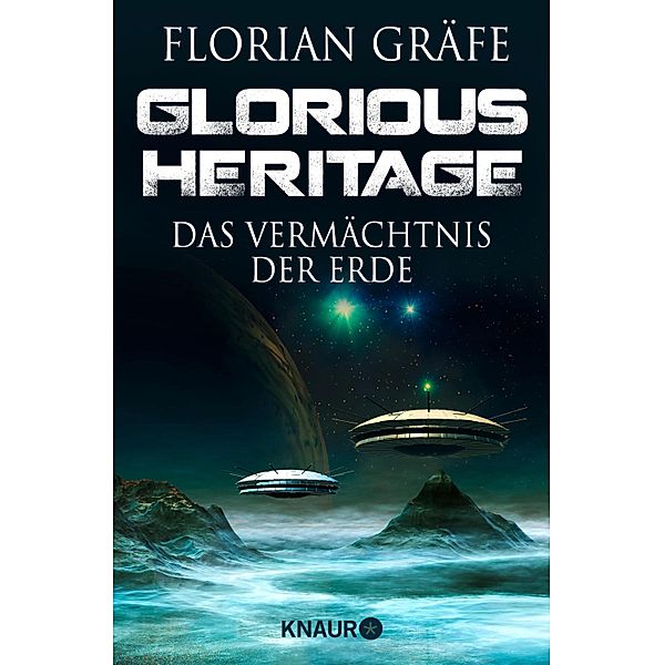 Glorious Heritage - Das Vermächtnis der Erde, Florian Gräfe