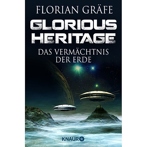 Glorious Heritage - Das Vermächtnis der Erde, Florian Gräfe