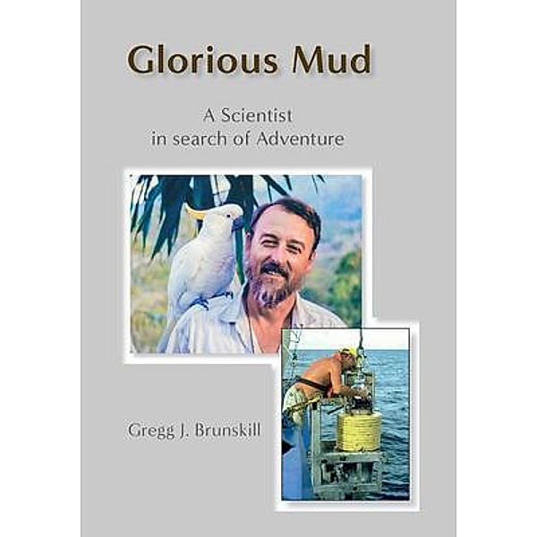 Glorious Mud, Gregg Brunskill