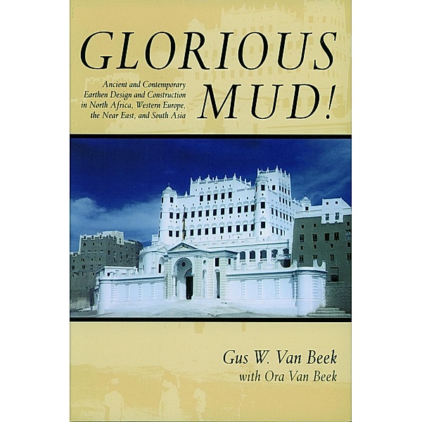 Glorious Mud! / Smithsonian Contributions to Knowledge, Gus W. van Beek, Ora van Beek