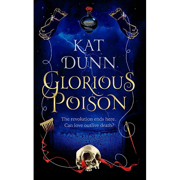 Glorious Poison, Kat Dunn