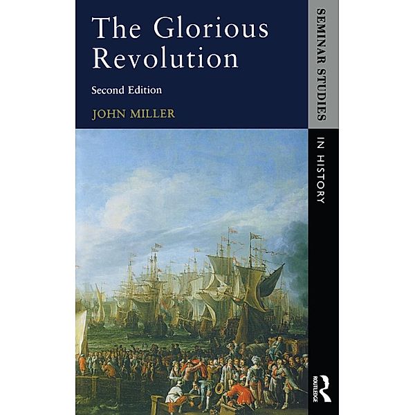 Glorious Revolution, The, John Miller