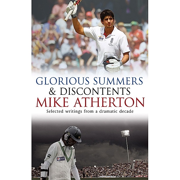Glorious Summers and Discontents, Mike Atherton