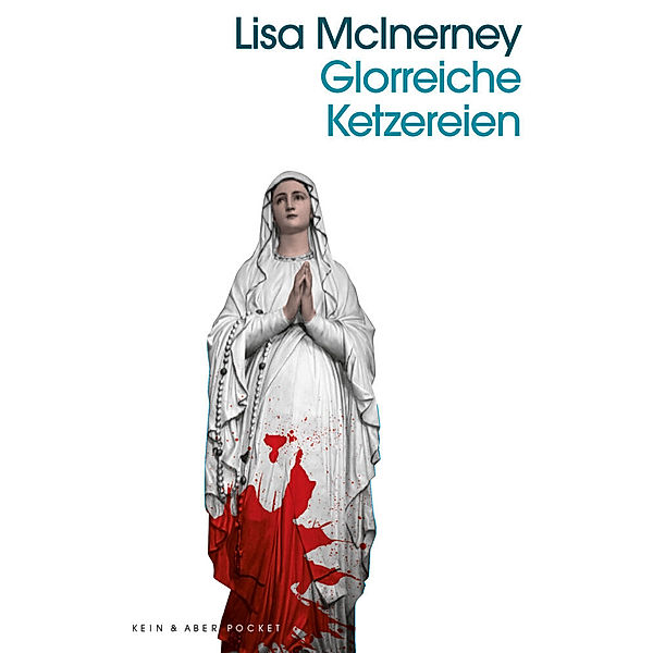 Glorreiche Ketzereien, Lisa McInerney