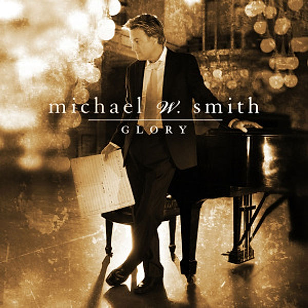 Glory, Michael W. Smith