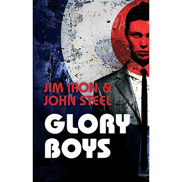 Glory Boys, Jim Iron, John Steel
