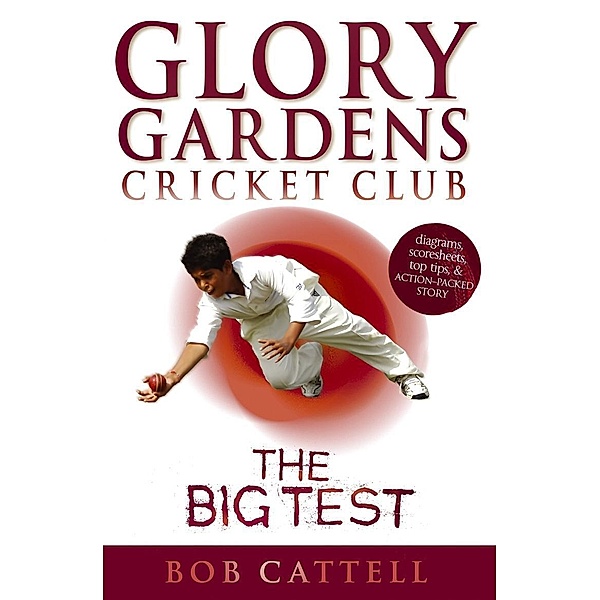 Glory Gardens 3 - The Big Test / Glory Gardens Bd.3, Bob Cattell