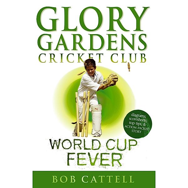 Glory Gardens 4 - World Cup Fever / Glory Gardens Bd.4, Bob Cattell