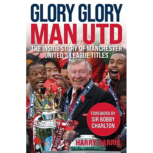 Glory, Glory Man Utd / White Hart Books, Harry Harris