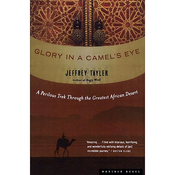 Glory in a Camel's Eye, Jeffrey Tayler