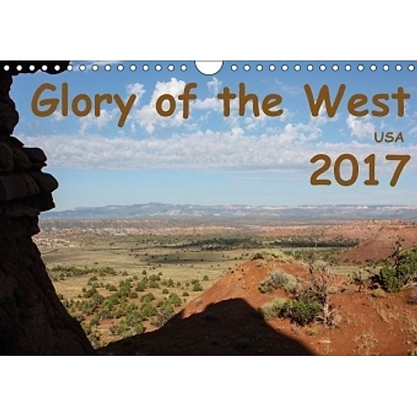 Glory of the West USA 2017 (Wall Calendar 2017 DIN A4 Landscape), Frank Zimmermann