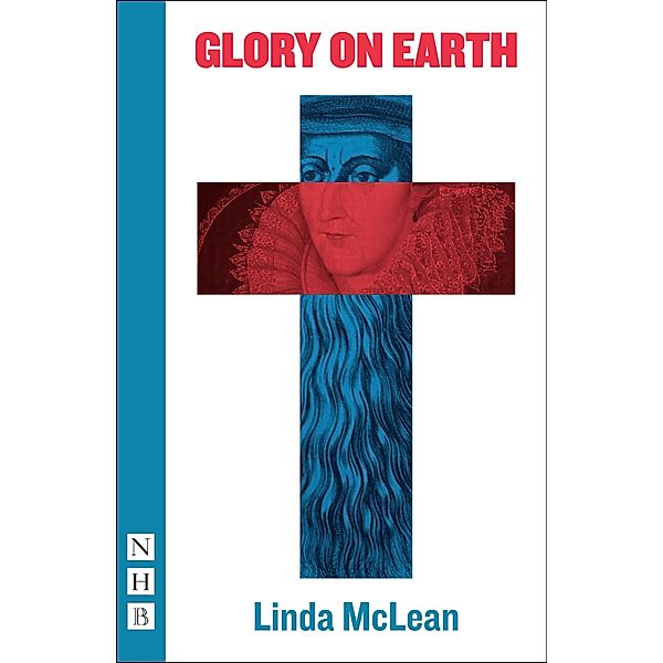 Glory on Earth (NHB Modern Plays), Linda McLean