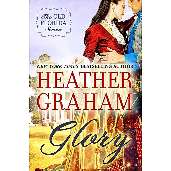Glory / The Old Florida Series, Heather Graham