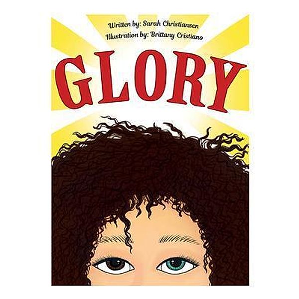 Glory / Yes You Can LLC, Sarah Christiansen