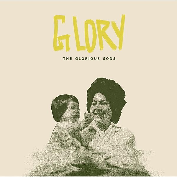 Glory(Bone Coloured Vinyl), The Glorious Sons