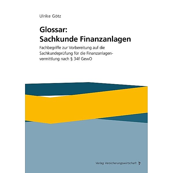 Glossar: Sachkunde Finanzanlagen, Ulrike Götz