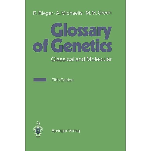 Glossary of Genetics, Rigomar Rieger, Arnd Michaelis, Melvin M. Green