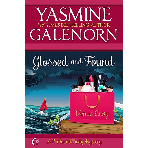 Glossed and Found (Bath and Body, #3) / Bath and Body, Yasmine Galenorn