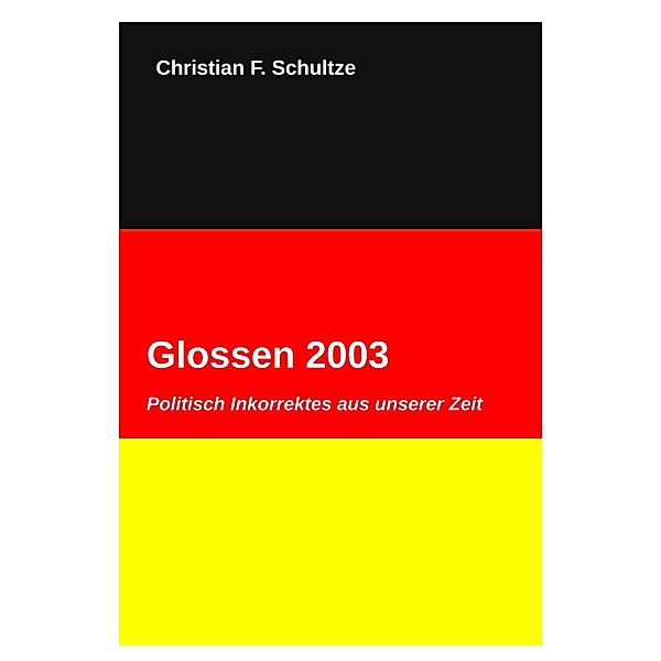 Glossen 2003 / Glossen Bd.2003, Christian Friedrich Schultze