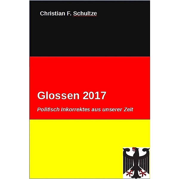 Glossen 2017 / Glossen Bd.14, Christian Friedrich Schultze
