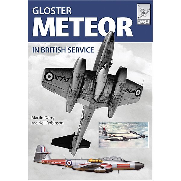 Gloster Meteor in British Service / FlightCraft, Martin Derry, Neil Robinson