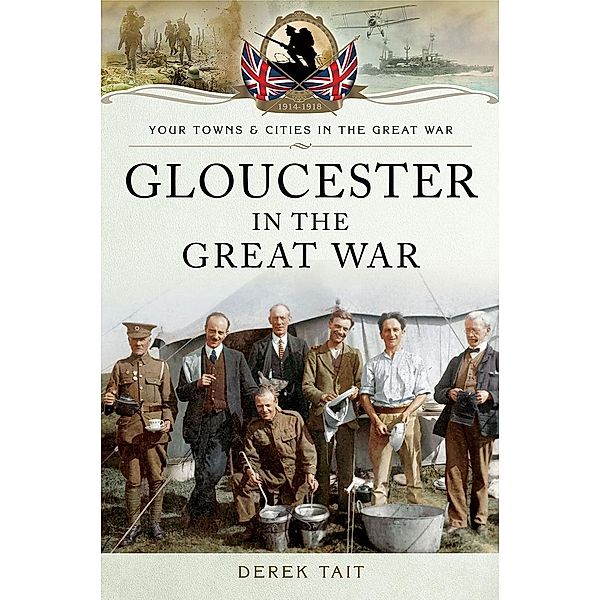Gloucester in the Great War, Tait Derek Tait