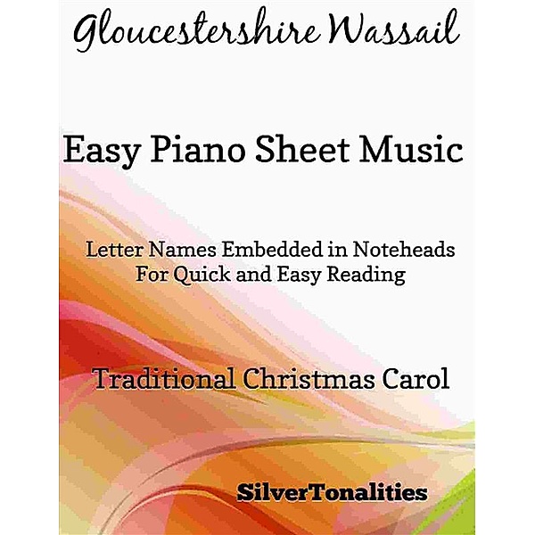 Gloucestershire Wassail Easy Piano Sheet Music, Silvertonalities