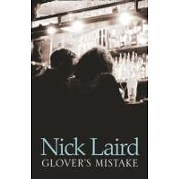 Glover's Mistake, Nick Laird