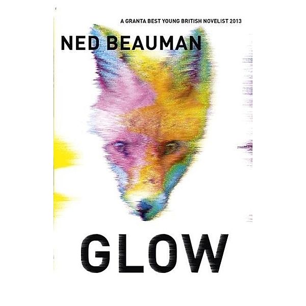 Glow, English edition, Ned Beauman