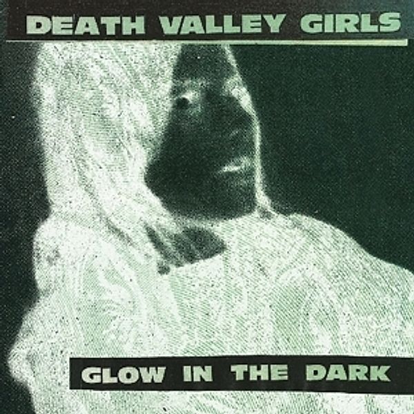 Glow In The Dark (Vinyl), Death Valley Girls