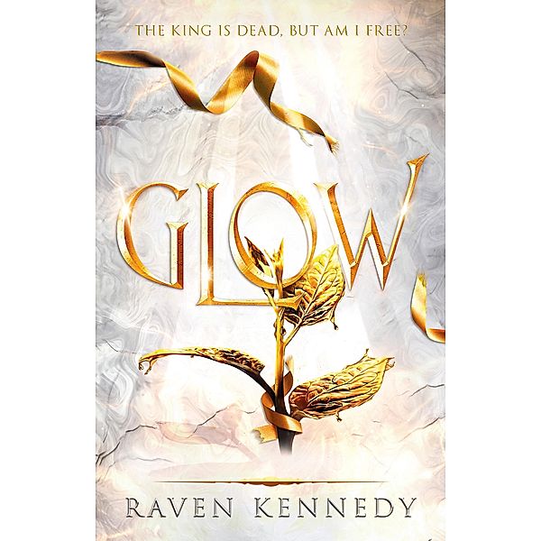 Glow / Plated Prisoner Bd.4, Raven Kennedy