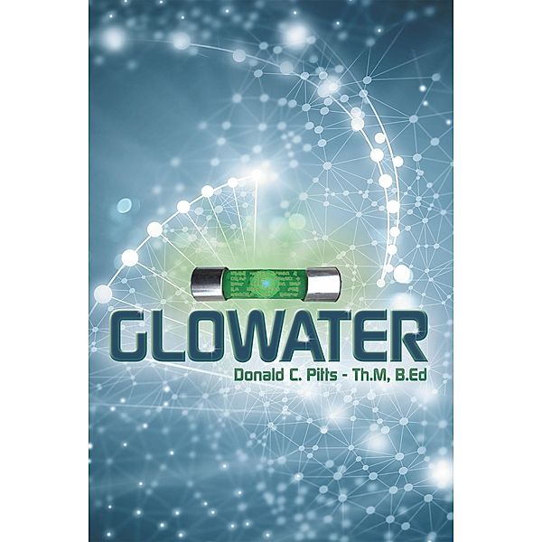 Glowater, Donald C. Pitts Th. M B. Ed