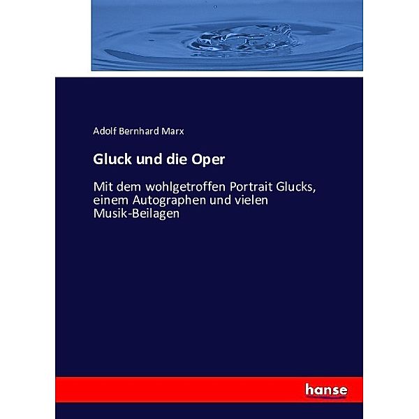 Gluck und die Oper, Adolf Bernhard Marx
