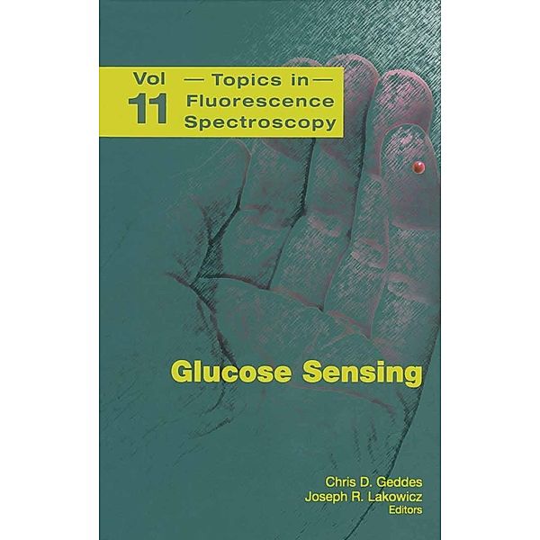 Glucose Sensing / Topics in Fluorescence Spectroscopy Bd.11