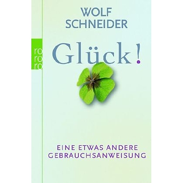 Glück!, Wolf Schneider
