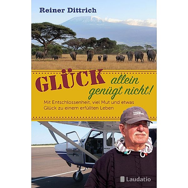 Glück allein genügt nicht!, Reiner Dittrich