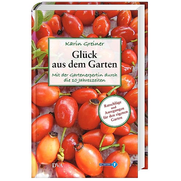 Glück aus dem Garten, Karin Greiner