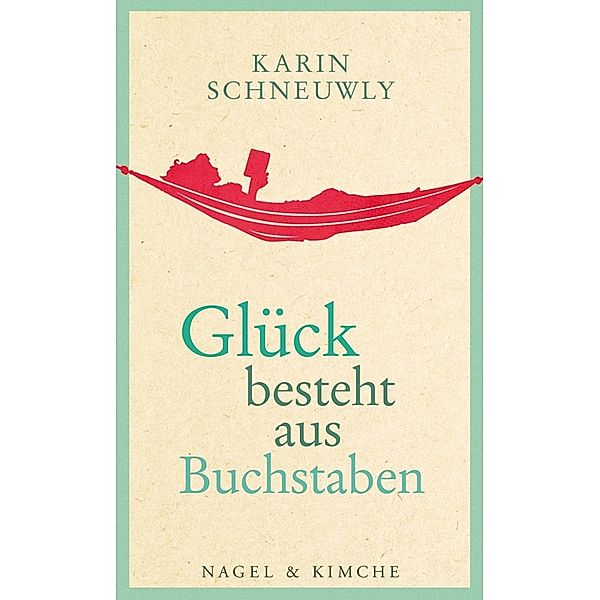 Glück besteht aus Buchstaben, Karin Schneuwly